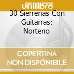 30 Sierrenas Con Guitarras: Norteno cd