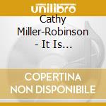 Cathy Miller-Robinson - It Is Well With My Soul cd