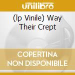 (lp Vinile) Way Their Crept lp vinile di GROUPER