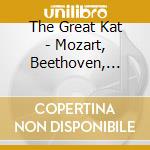 The Great Kat - Mozart, Beethoven, Bach And Shred cd