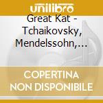 Great Kat - Tchaikovsky, Mendelssohn, Shredadeus, Shredthoven cd