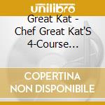 Great Kat - Chef Great Kat'S 4-Course Mashup cd