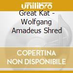 Great Kat - Wolfgang Amadeus Shred cd