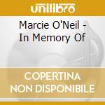 Marcie O'Neil - In Memory Of cd