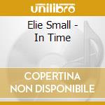 Elie Small - In Time cd