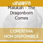 Malukah - The Dragonborn Comes cd