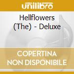 Hellflowers (The) - Deluxe cd