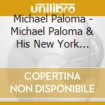 Michael Paloma - Michael Paloma & His New York Blues cd