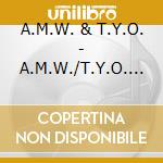 A.M.W. & T.Y.O. - A.M.W./T.Y.O. Connection cd