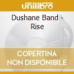 Dushane Band - Rise cd