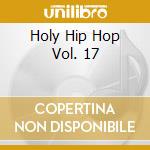 Holy Hip Hop Vol. 17 cd