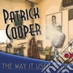 Patrick Cooper - The Way It Used To Be