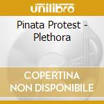Pinata Protest - Plethora cd musicale di Pinata Protest