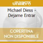 Michael Diess - Dejame Entrar cd