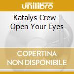 Katalys Crew - Open Your Eyes cd