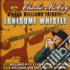 Charlie Mccoy - Lonesome Whistle: A Tribute To Hank Williams cd