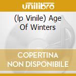 (lp Vinile) Age Of Winters cd