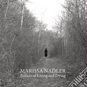 (LP Vinile) Marissa Nadler - Ballads Of Living And Dying lp vinile di Marissa Nadler