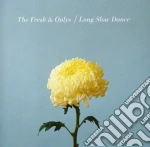 Fresh & Onlys (The) - Long Slow Dance cd