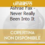 Ashrae Fax - Never Really Been Into It