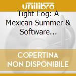 Tight Fog: A Mexican Summer & Software Compilation / Various (2 Cd) cd