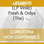 (LP Vinile) Fresh & Onlys (The) - Soothsayer (12')