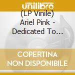 (LP Vinile) Ariel Pink - Dedicated To Bobby Jameson (Indie Shops vinile
