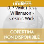 (LP Vinile) Jess Williamson - Cosmic Wink lp vinile di Jess Williamson