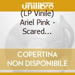 (LP Vinile) Ariel Pink - Scared Famous/Ff (2 Lp) lp vinile
