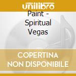 Paint - Spiritual Vegas cd