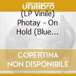 (LP Vinile) Photay - On Hold (Blue Vinyl) vinile