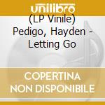 (LP Vinile) Pedigo, Hayden - Letting Go vinile