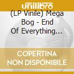 (LP Vinile) Mega Bog - End Of Everything (Indie Exclusive Neon Orange Vinyl) vinile