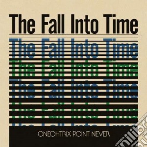 (LP Vinile) Oneohtrix Point Never - Fall Into Time lp vinile di Oneohtrix point never