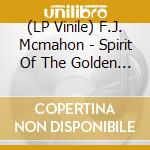 (LP Vinile) F.J. Mcmahon - Spirit Of The Golden Juice vinile
