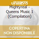 Mightyreal - Queens Music 1 (Compilation) cd