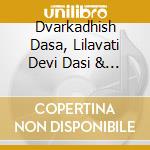 Dvarkadhish Dasa, Lilavati Devi Dasi & Rupal Radhika - Vandana (Devotional Prayers) cd