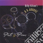 Billy Kilson'S Bk Groove - Pots & Pans cd
