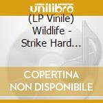 (LP Vinile) Wildlife - Strike Hard Young Diamond (Vinyl) vinile