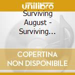 Surviving August - Surviving August cd