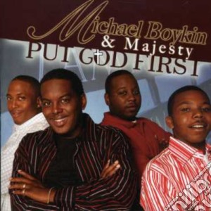 Michael Boykin & Majesty - Put God First cd musicale di Michael & Majesty Boykin