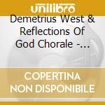 Demetrius West & Reflections Of God Chorale - It Happened In Worship cd