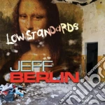 Jeff Berlin - Low Standards cd