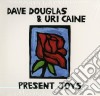 Dave Douglas & Uri Caine - Present Joys cd