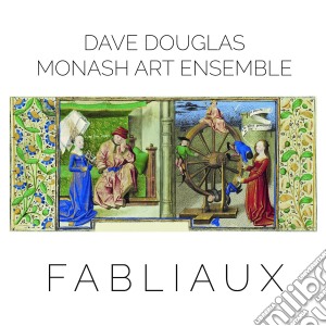Dave Douglas & Monash Art Ensemble - Fabliaux cd musicale di Dave Douglas & Monash Art Ensemble