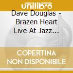 Dave Douglas - Brazen Heart Live At Jazz Standard - Sunday (2 Cd) cd