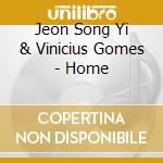 Jeon Song Yi & Vinicius Gomes - Home cd