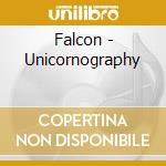 Falcon - Unicornography cd
