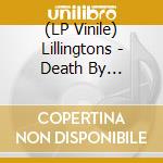 (LP Vinile) Lillingtons - Death By Television lp vinile di Lillingtons