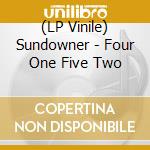 (LP Vinile) Sundowner - Four One Five Two vinile
